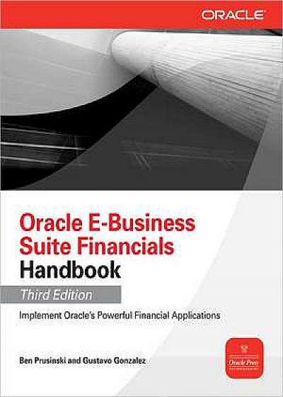 Oracle E-Business Suite Financials Handbook 3/E