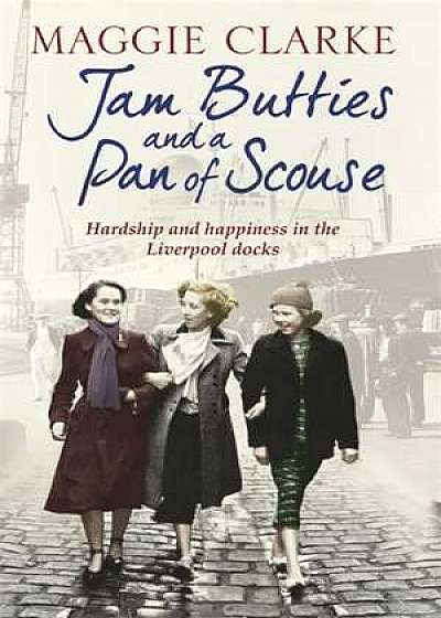 Jam Butties and a Pan of Scouse