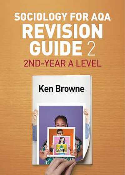 Sociology for AQA Revision Guide 2: 2nd–Year A Level