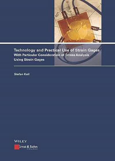 Coperta cărții Technology and Practical Use of Strain Gages de Stefan Keil