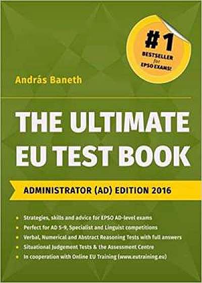 The Ultimate EU Test Book, Administrator (AD) Edition 2016