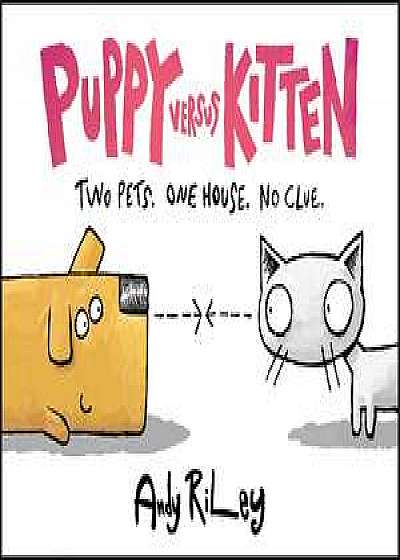 Puppy versus Kitten