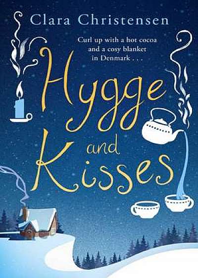 Hygge and Kisses