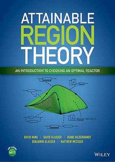 Attainable Region Theory