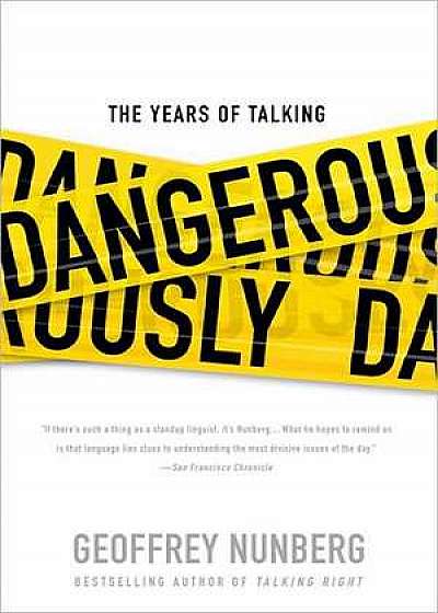 The Years of Talking Dangerously