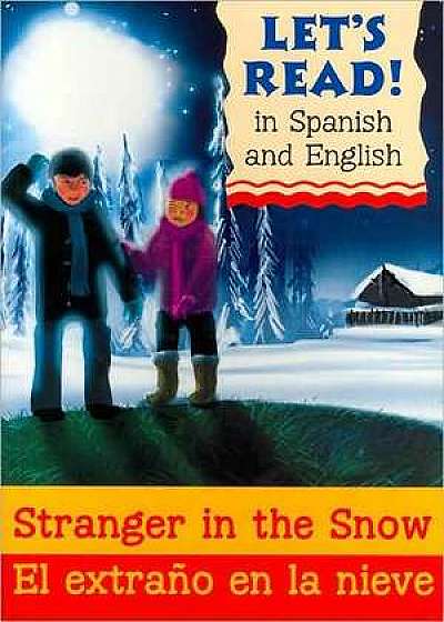 Stranger in the Snow/El Extrano En La Nieve