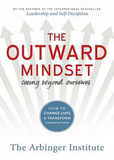 Coperta cărții The Outward Mindset: Seeing Beyond Ourselves