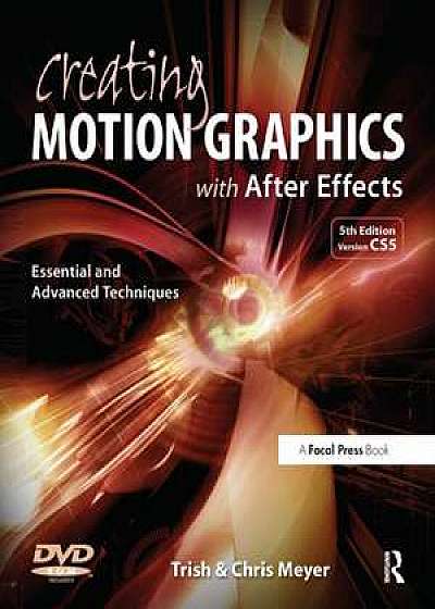 Creating Motion Graphics with After Effects [With DVD ROM]