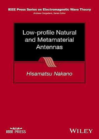 Low–profile Natural and Metamaterial Antennas