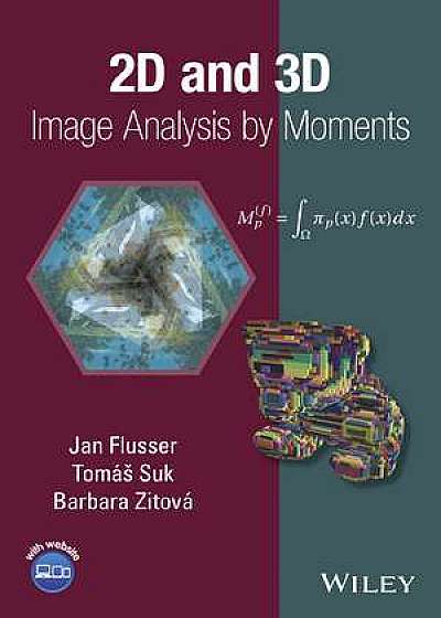 Coperta cărții 2D and 3D Image Analysis by Moments