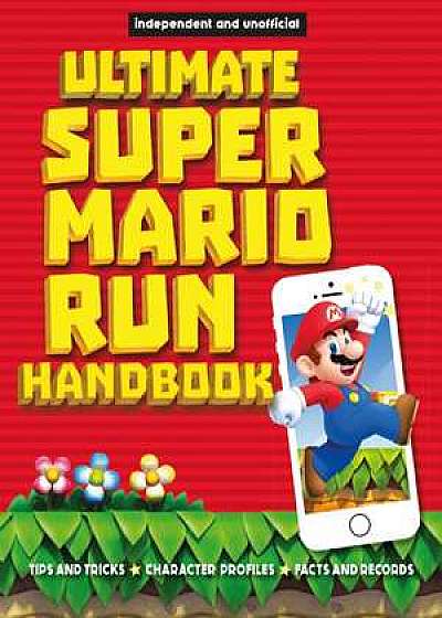 Ultimate Super Mario Run Handbook