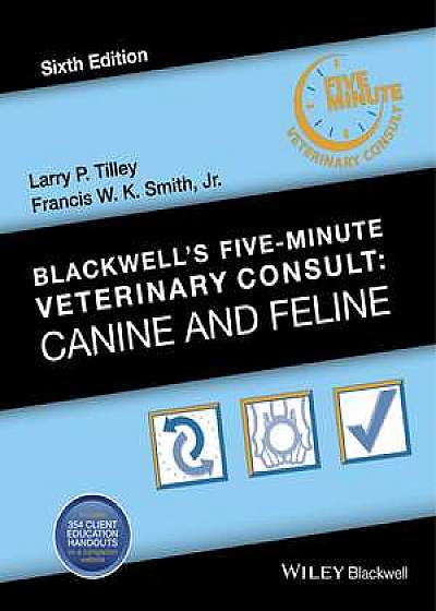 Blackwell′s Five–Minute Veterinary Consult Canine and Feline