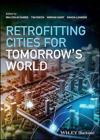 Retrofitting Cities for Tomorrow′s World