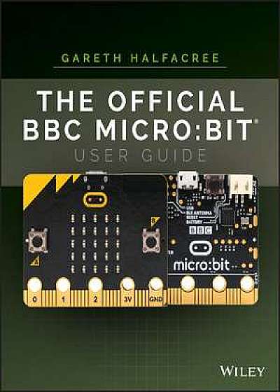 The Official BBC micro:bit User Guide