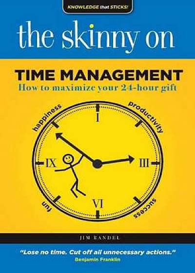 Skinny on Time Management