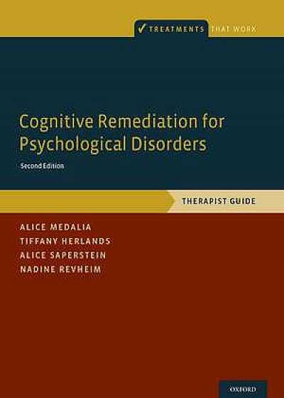 Cognitive Remediation for Psychological Disorders