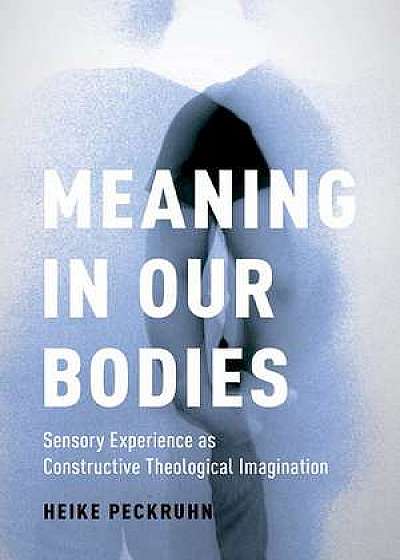 Meaning in Our Bodies