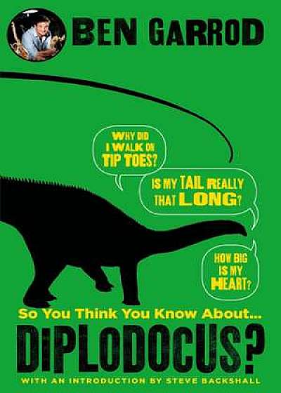 So You Think You Know About Diplodocus?