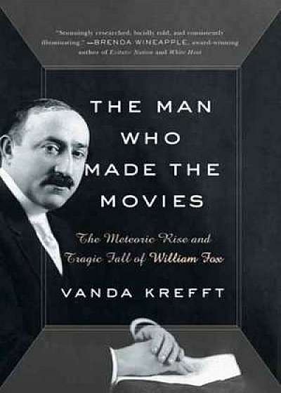 The Man Who Made the Movies