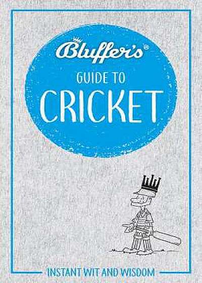 BLUFFERS GUIDE TO CRICKET