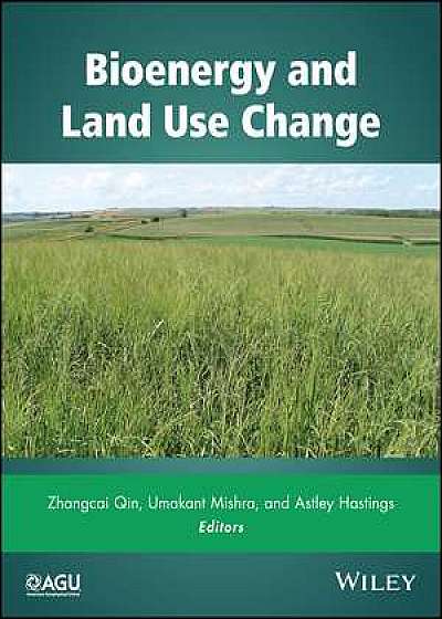 Bioenergy and Land Use Change