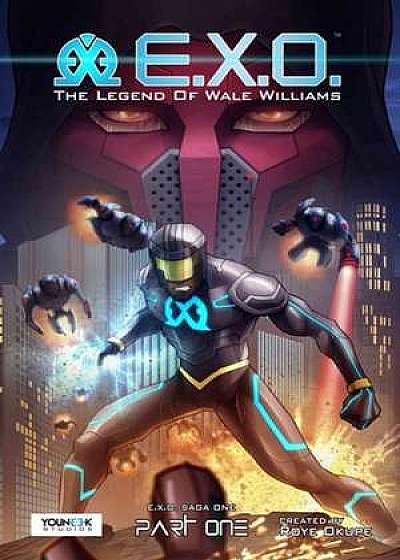 E.x.o.: The Legend Of Wale Williams Part One