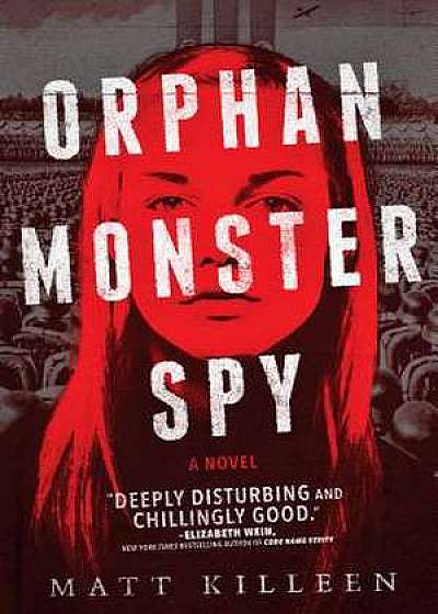 Orphan, Monster, Liar, Spy