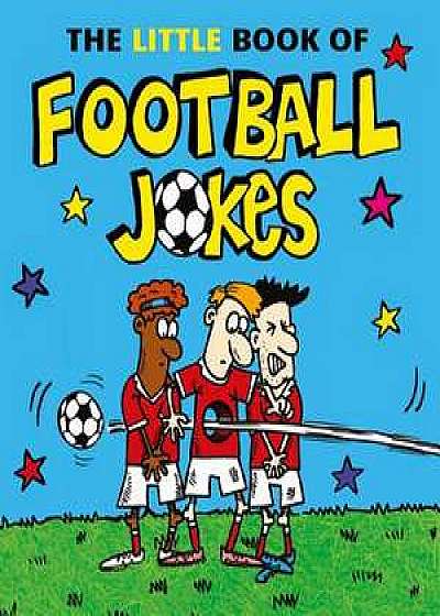 The Little Book of Football Jokes