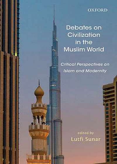 Debates on Civilization in the Muslim World