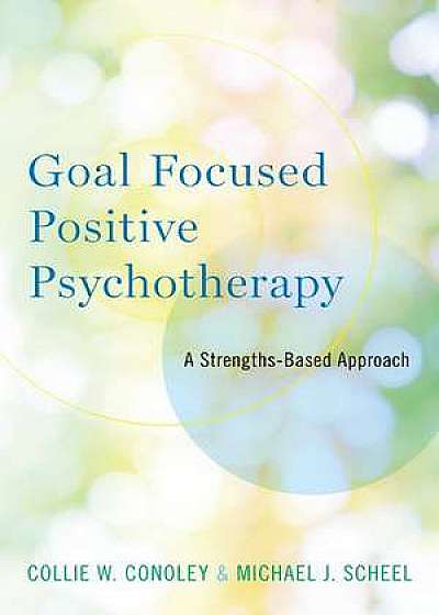 Goal Focused Positive Psychotherapy