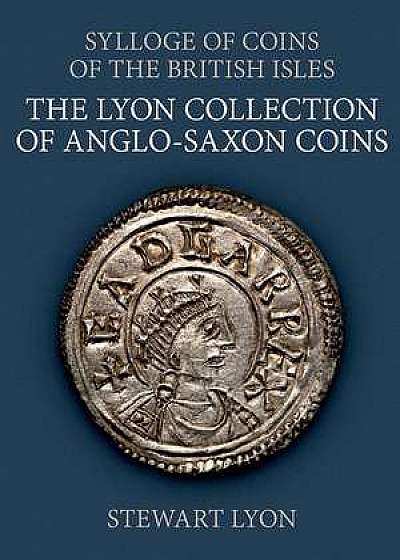 The Lyon Collection of Anglo-Saxon Coins