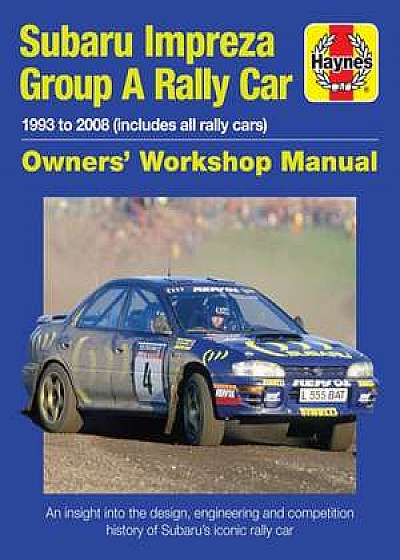 Subaru Impreza Wrc Rally Car Owners' Workshop Manu