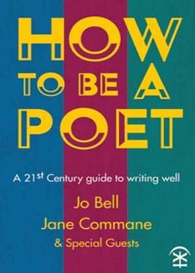 Bell, J: How to be a Poet