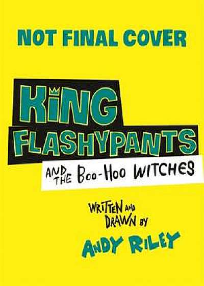 King Flashypants 04 and the Boo-Hoo Witches