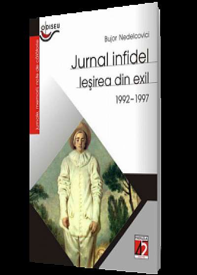 Jurnal infidel. Ieşirea din exil (1992-1997)