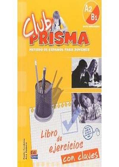 Club Prisma Nivel A2/B1 - Libro de ejercicios con claves