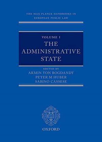 The Max Planck Handbooks in European Public Law: Volume I: The Administrative State