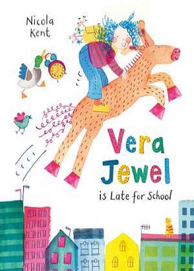 Vera Jewel is Late for School