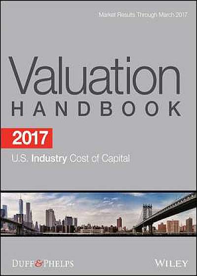 2017 Valuation Handbook – U.S. Industry Cost of Capital