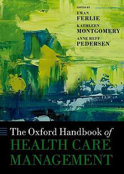 The Oxford Handbook of Health Care Management