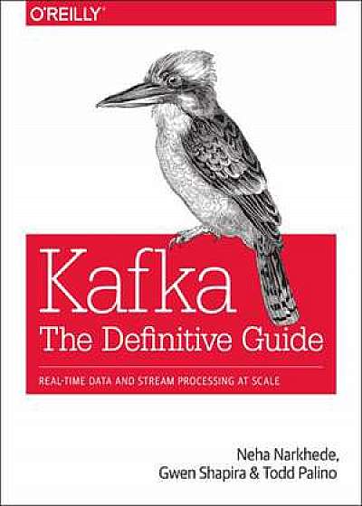 Kafka – The Definitive Guide
