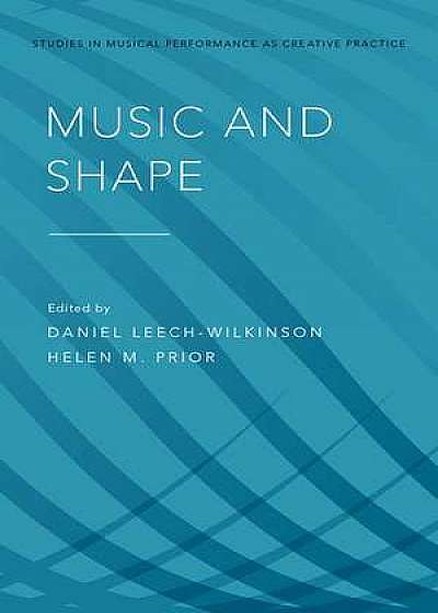Music and Shape