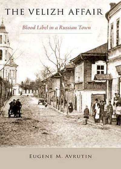Coperta cărții The Velizh Affair de Eugene M. Avrutin