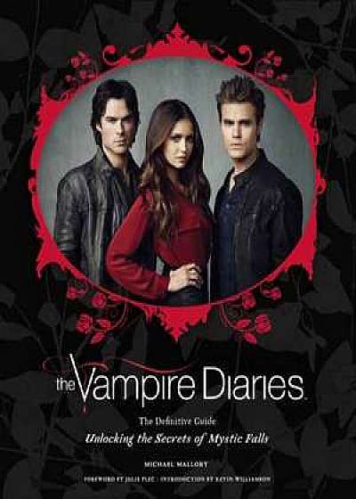 The Vampire Diaries: The Definitive Guide