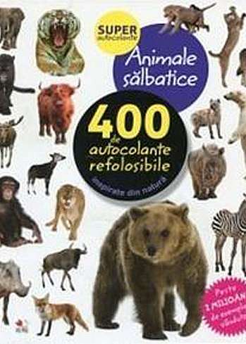 Animale salbatice. 400 de autocolante refolosibile, inspirate din natura