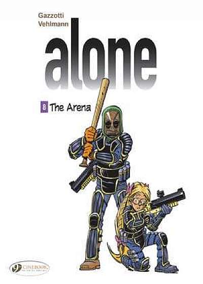 Alone Vol. 8: The Arena