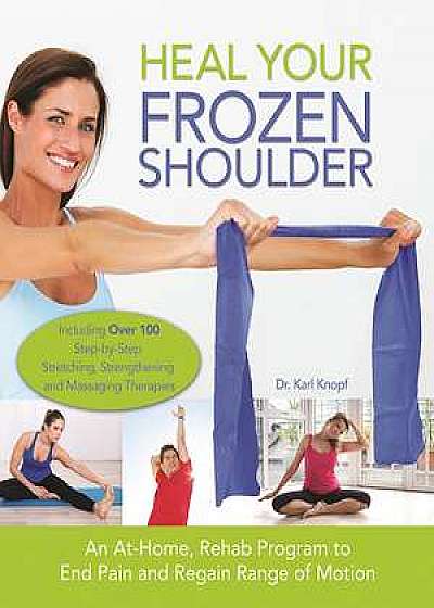 Heal Your Frozen Shoulder