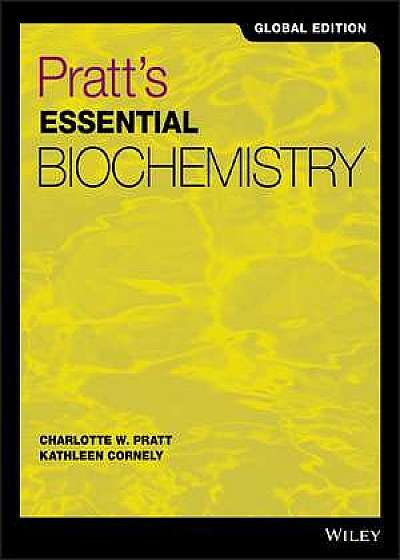 Pratt′s Essential Biochemistry Global Edition