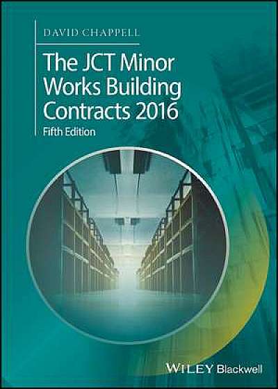 The JCT Minor Works Building Contracts 2016