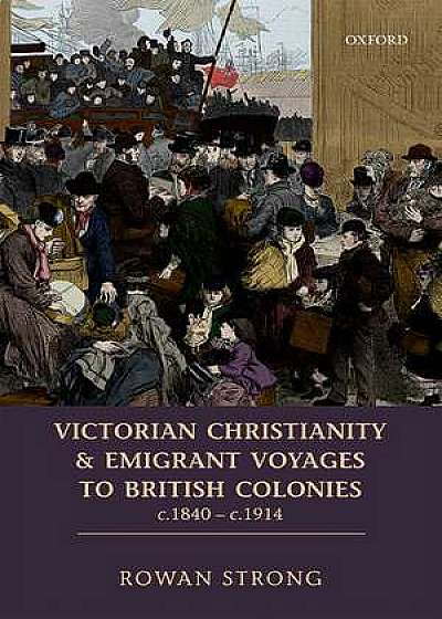 Victorian Christianity and Emigrant Voyages to British Colonies c.1840